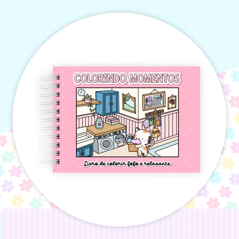 Livro De Colorir - Colorindo Momentos - Coloring Book