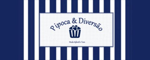 Pipoca & Diversão Moda Infantil e Teen