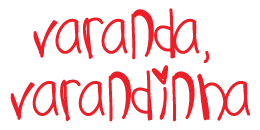 Varanda Varandinha