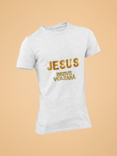 Camiseta - Jesus Breve Voltará
