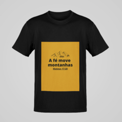Camiseta - A Fé Move Montanhas - comprar online