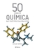 50 ideias de química que você precisa conhecer