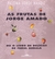 As frutas de Jorge Amado - comprar online