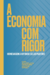 A economia com rigor