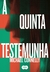 A quinta testemunha - comprar online