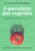 O paradoxo dos vegetais