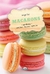 Macarons - cozinhar - decorar - apreciar