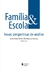 Família E Escola - Novas Perspectivas De Análise