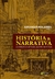 História E Narrativa - A Ciência E A Arte Da Escrita Histórica