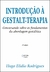 Introdução À Gestalt-Terapia - Conversando Sobre Os Fundamentos Da Abordagem Gestáltica - 8ª Edição