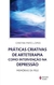 Práticas Criativas De Arteterapia Como Intervenção Na Depressão - Memórias Da Pele