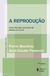 Reprodução - Elementos Para Uma Teoria Do Sistema De Ensino - 7ª Edição - comprar online