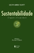 Sustentabilidade - O Que É - O Que Não É - 5ª Edição