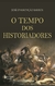 Tempo Dos Historiadores