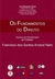 Os Fundamentos do Direito - Estudos em Homenagem ao Prof. Francisco dos Santos Amaral Neto