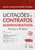 Licitações e Contratos Administrativos - Teoria e Prática