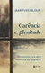 Carência e plenitude - Elementos para uma memória do essencial