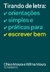 Tirando de letra - Orientações simples e práticas para escrever bem