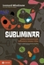 Subliminar - Como o inconsciente influencia nossas vidas - comprar online