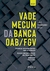 Vade Mecum Da Banca Oab / Fgv - 1ª Ed - 2021