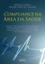 Compliance Na Área Da Saúde - 1ª Ed - 2020 - Books2u