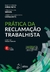 Prática Da Reclamação Trabalhista - comprar online