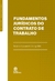 Fundamentos jurídicos do contrato de trabalho