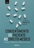 Consentimento Do Paciente No Direito Médico - 1ª Ed - 2021