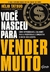 Você Nasceu Para Vender Muito