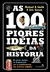 As 100 Piores Ideias Da História - comprar online