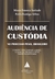 Audiência de Custódia no Processo Penal Brasileiro - 3ªEd. - comprar online