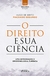 O Direito E Sua Ciência - Uma Introdução À Epistemologia Jurídica - 2ª Ed. - 2021 - comprar online