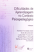 Dificuldades De Aprendizagem No Contexto Psicopedagógico - 8ª Edição