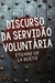 Discurso da servidão voluntária