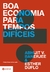 Boa economia para tempos difíceis - Books2u