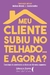 Meu Cliente Subiu No Telhado... E Agora?