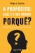 A Propósito - Qual É O Seu Grande Porquê?