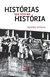 Histórias que vivi na História