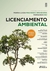 Licenciamento Ambiental - 1ª Ed. - 2022