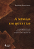 A missão em questão: A emergência de um paradigma missionário em perspectiva decolonial - Books2u