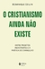 O cristianismo ainda não existe