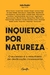 Inquietos por natureza: O sucesso é o resultado da dedicação incessante - comprar online