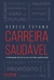 Carreira Saudável: A Realização de se Tornar um Líder Sustentável - Books2u