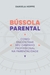 Bússola Parental: Como encontrar seu caminho profissional na parentalidade - Books2u