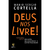 Deus nos livre!: Entusiasmos e desassossegos ligados a religião, religiosidade e espiritualidade - comprar online