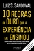 Imagem do 10 regras de ouro que a experiência me ensinou: Lições de sucesso na vida e na carreira, compartilhadas por um ex-executivo do grupo Silvio Santos