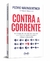 Contra a corrente: Estratégias da vida real para você tirar a sua ideia de negócio do papel e começar a empreender na internet