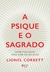 A psique e o sagrado: Espiritualidade para além da religião - comprar online