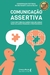 Comunicação assertiva: o que você precisa saber para melhorar suas relações pessoais e profissionais