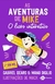 Livro - As Aventuras De Mike - O Livro Interativo, por Gabriel Dearo e Manu Digilio - Editora Outro Planeta